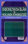 Endonezya'da İslam ve Hollanda S&ouml;m&uuml;rgeciliği