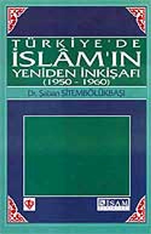 Türkiye'de İslam'ın Yeniden İnkişafı (1950-1960)