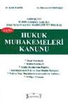 Yeni Hukuk Muhakemeleri Kanunu & Gerek&ccedil;eli, Karşılaştırma Tablolu, Eski ve Yeni Kanun Maddeleri ile Birlikte