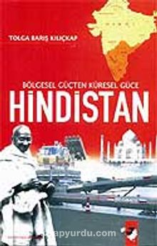 Hindistan / Bögesel Güçten Küresel Güce - Tolga Barış Kılıçkap