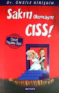Sakın Okumayın Cıss! & Cinsel Yaşama Dair