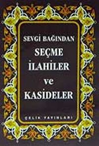Sevgi Bağından Seçme İlahiler ve Kasideler