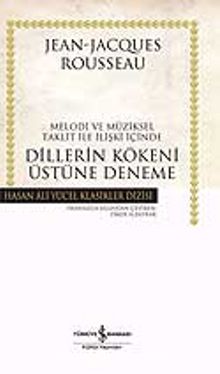 Dillerin Kökeni Üstüne Deneme (Ciltli) - Jean Jacques Rousseau