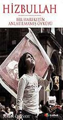 Hizbullah / Bir Hareketin Anlatılmamış Öyküsü