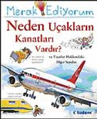 Merak Ediyorum / Neden Uçakların Kanatları Vardır? ve Taşıtlar Hakkındaki Diğer Sorular