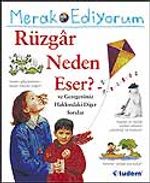 Merak Ediyorum / Rüzgar Neden Eser? ve Gezegenimiz Hakkındaki Diğer Sorular