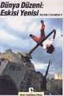 Dünya Düzeni: Eskisi Yenisi
