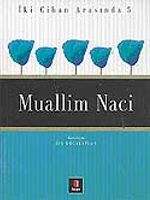 Muallim Naci / İki Cihan Arasında 5