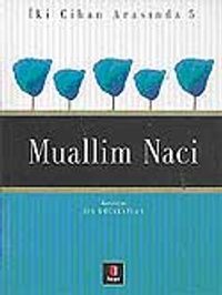 Muallim Naci / İki Cihan Arasında 5