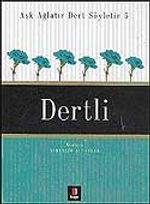 Dertli / Aşk Ağlatır Dert Söyletir 5