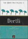 Dertli / Aşk Ağlatır Dert Söyletir 5