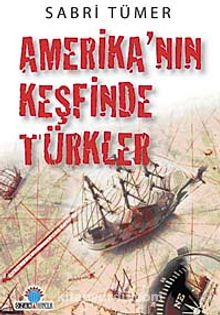 Amerika'nın Keşfinde Türkler - Sabri Tümer