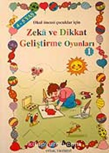 4-5 Yaş Zeka ve Dikkat Geliştirme Oyunları 1 - Asım Uysal