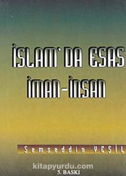 İslam'da Esas İman - İnsan