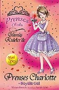 Prenses Charlotte ve Büyülü Gül / Prenses Okulu 7