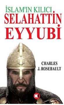 Selahattin Eyyubi İslam'ın Kılıcı