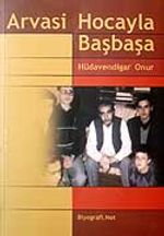 Arvasi Hocayla Başbaşa