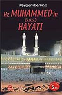 Hz. Muhammedin (s.a.v.) Hayatı