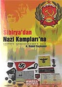 Sibirya'dan Nazi Kampları'na