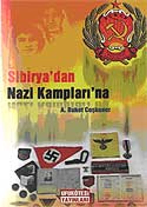 Sibirya'dan Nazi Kampları'na