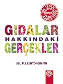 Gıdalar Hakkındaki Gerçekler