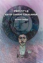Proust'la Kayıp Zamanı Yakalamak