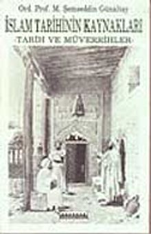 İslam Tarihinin Kaynakları Tarih ve Müverrihleri
