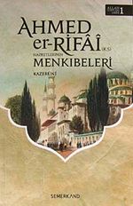 Ahmed'er Rıfa-i Hazretleri'nin Menkıbeleri