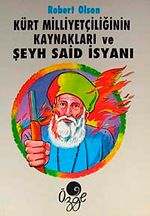 Kürt Milliyetçiliğinin Kaynakları ve Şeyh Said İsyanı