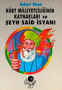 Kürt Milliyetçiliğinin Kaynakları ve Şeyh Said İsyanı