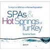 SPAs & Hot Springs of Turkey / Türkiye'nin SPA'ları ve Termal Kaynakları