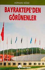 Bayraktepe'den Görünenler