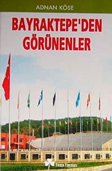 Bayraktepe'den Görünenler