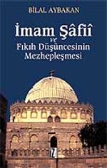 İmam Şafii ve Fıkıh Düşüncesinin Mezhepleşmesi