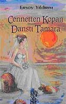 Cennetten Kopan Danstı Tamara