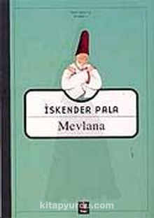 Mevlana - Prof. Dr. İskender Pala