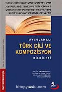 Uygulamalı Türk Dili ve Kompozisyon Bilgileri