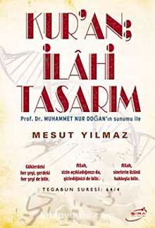 Kur'an İlahi Tasarım - Mesut Yılmaz