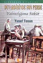 Duvardibinde Son Perde / Yalnızlığıma Sükut