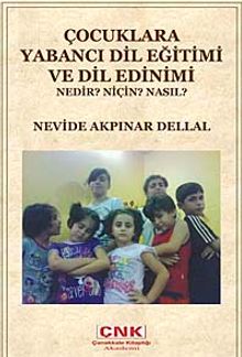 Çocuklara Yabancı Dil Eğitimi ve Dil Edinimi & Nedir? Niçin? Nasıl?