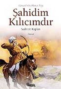 Şahidim Kılıcımdır