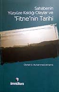 Sahabenin Yüzyüze Kaldığı Olaylar ve Fitne'nin Tarihi