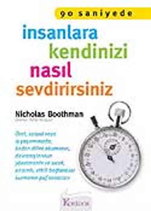 90 Saniyede İnsanlara Kendinizi Nasıl Sevdirirsiniz