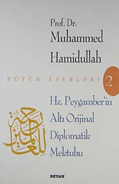 Hz. Peygamber'in Altı Orijinal Diplomatik Mektubu