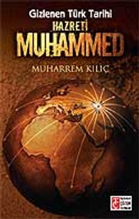 Gizlenen Türk Tarihi Hz. Muhammed