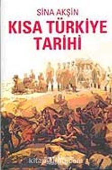 Kısa Türkiye Tarihi - Sina Akşin