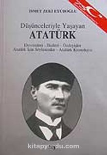 Düşünceleyirle Yaşayan Atatürk