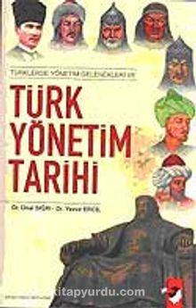Türklerde Yönetim Gelenekleri ve Türk Yönetim Tarihi