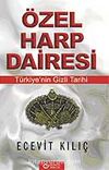 Özel Harp Dairesi &Türkiyenin Gizli Tarihi