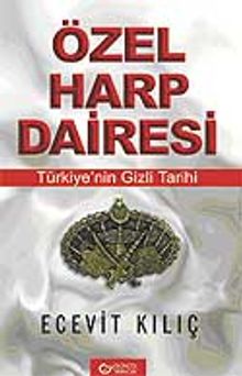 Özel Harp Dairesi &Türkiyenin Gizli Tarihi